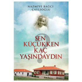 Sen Küçükken Kaç Yaşındaydın Tunç Yayıncılık