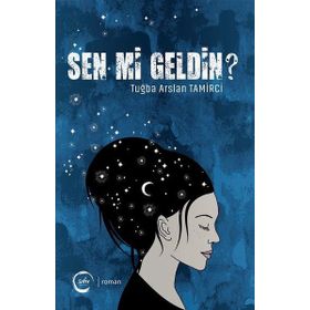 Sen Mi Geldin? - Tuğba Arslan Tamirci