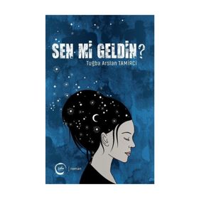 Sen Mi Geldin? - Tuğba Arslan Tamirci