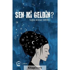 Sen Mi Geldin? - Tuğba Arslan Tamirci