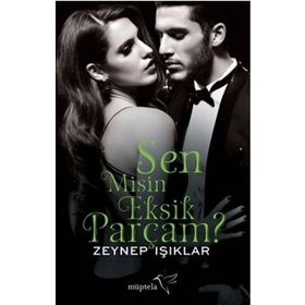 Sen Misin Eksik Parçam? - Zeynep Işıklar