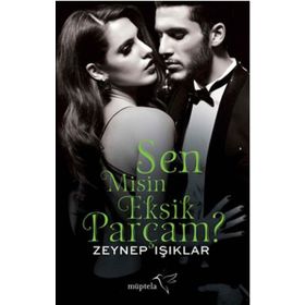 Sen Misin Eksik Parçam? - Zeynep Işıklar