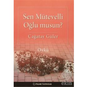 Sen Mütevelli Oğlu Musun? - Çağatay Güler