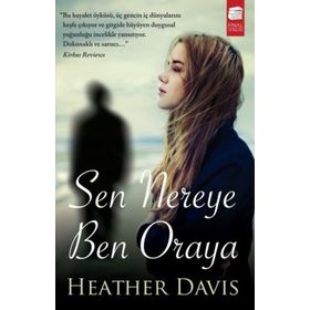 SEN NEREYE BEN ORAYA - HEATHER DAVIS