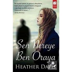 SEN NEREYE BEN ORAYA - HEATHER DAVIS