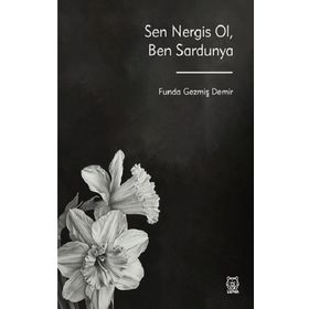 Sen Nergis Ol, Ben Sardunya - Funda Gezmiş Demir