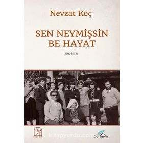 Sen Neymişsin Be Hayat - Nevzat Koç