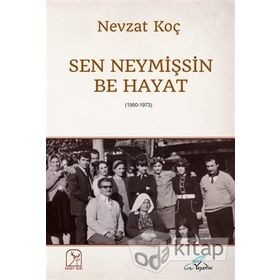 Sen Neymişsin Be Hayat - Nevzat Koç