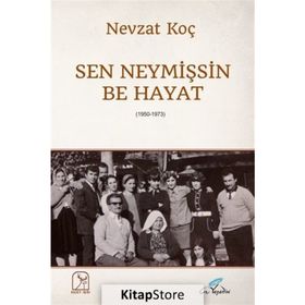 Sen Neymişsin Be Hayat - Nevzat Koç
