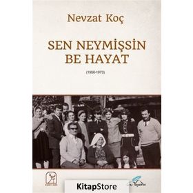 Sen Neymişsin Be Hayat - Nevzat Koç