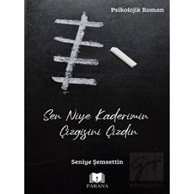 Sen Niye Kaderimin Çizgisini Çizdin - Seniye Şemsettin