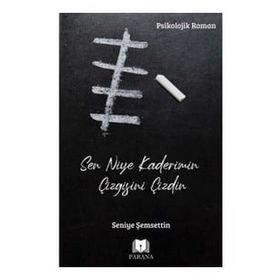 Sen Niye Kaderimin Çizgisini Çizdin - Seniye Şemsettin