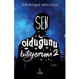 Sen Olduğunu Biliyorum - 2 - Otantik Kitap