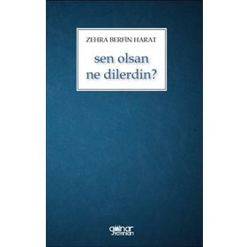 Sen Olsan Ne Dilerdin? - Zehra Berfin Harat - Gülnar Yayınları