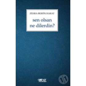 Sen Olsan Ne Dilerdin? - Zehra Berfin Harat - Gülnar Yayınları