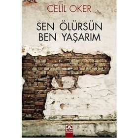 Sen Ölürsen Ben Yaşarım - Celil Oker