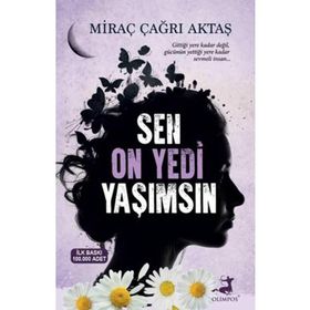 Sen On Yedi Yaşımsın - Miraç Çağrı Aktaş