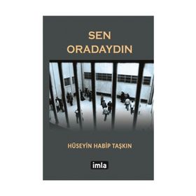Sen Oradaydın - Hüseyin Habip Taşkın
