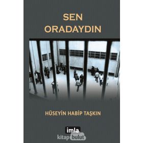 Sen Oradaydın - Hüseyin Habip Taşkın
