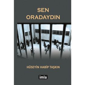 Sen Oradaydın - Hüseyin Habip Taşkın