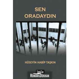 Sen Oradaydın - Hüseyin Habip Taşkın
