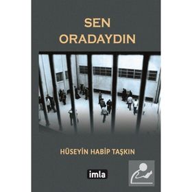 Sen Oradaydın - Hüseyin Habip Taşkın