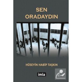 Sen Oradaydın - Hüseyin Habip Taşkın