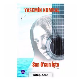 Sen O'sun İşte - Yasemin Kumral