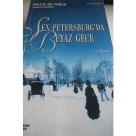SEN PETERSBURG`DA BEYAZ GECE - MICHEL DE GRÈCE