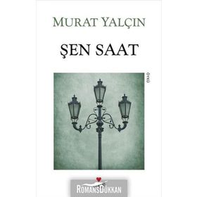 ŞEN SAAT - MURAT YALÇIN