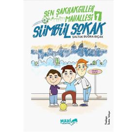 Şen Şakrakgiller Mahallesi 1 Sümbül Sokak - Mavi Uçurtma Yayınları