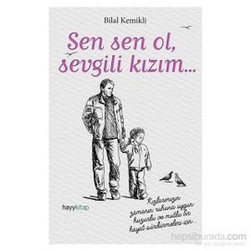 Sen Sen Ol, Sevgili Kızım - Bilal Kemikli