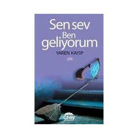 Sen Sev Ben Geliyorum - Yaren Kayıp