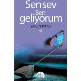 Sen Sev Ben Geliyorum - Yaren Kayıp