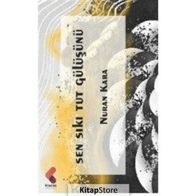 Sen Sıkı Tut Gülüşünü - Nuran Kara