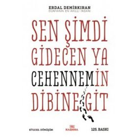 Sen Şimdi Gidecen Ya Cehennem'in Dibine Git Ben Bağrıma Taş Basarım - Erdal Demirkıran