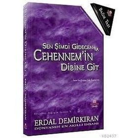 Sen Şimdi Gidecen Ya Cehennem'in Dibine Git Ben Bağrıma Taş Basarım - Erdal Demirkıran