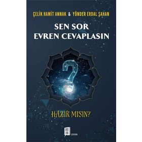 Sen Sor Evren Cevaplasın - Çelik Hamit Annak Yönder Erdal Şahan