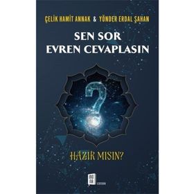 Sen Sor Evren Cevaplasın - Çelik Hamit Annak Yönder Erdal Şahan
