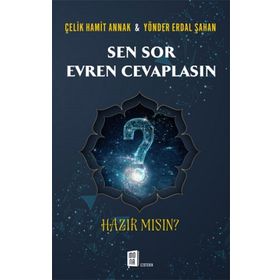 Sen Sor Evren Cevaplasın - Çelik Hamit Annak Yönder Erdal Şahan