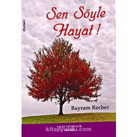 SEN SÖYLE HAYAT - BAYRAM RECBER