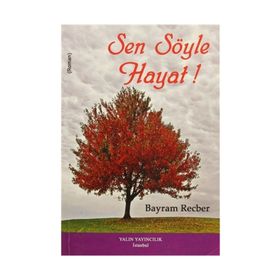 SEN SÖYLE HAYAT - BAYRAM RECBER