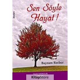 SEN SÖYLE HAYAT - BAYRAM RECBER
