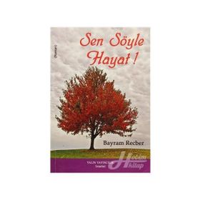 SEN SÖYLE HAYAT - BAYRAM RECBER