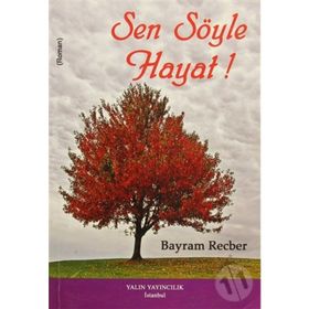 SEN SÖYLE HAYAT - BAYRAM RECBER
