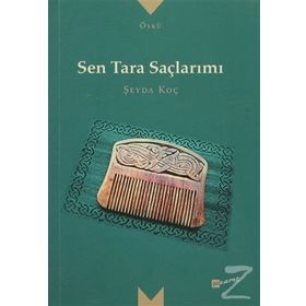Sen Tara Saçlarımı - Şeyda Koç