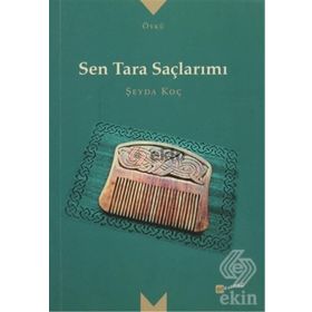 Sen Tara Saçlarımı - Şeyda Koç