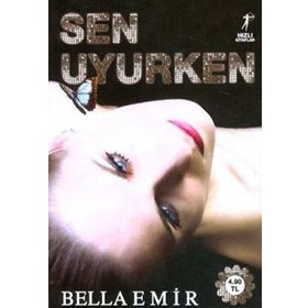 SEN UYURKEN - BELLA EMIR