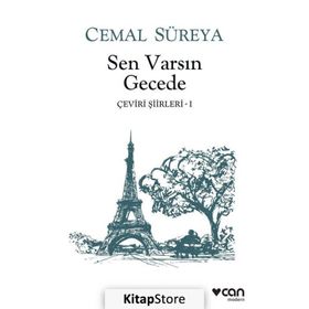 Sen Varsın Gecede - Çeviri Şiirleri 1 - Cemal Süreya