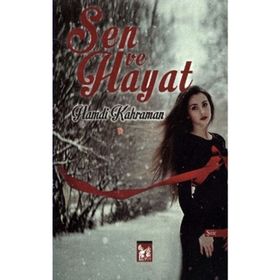 SEN VE HAYAT - HAMDI KAHRAMAN